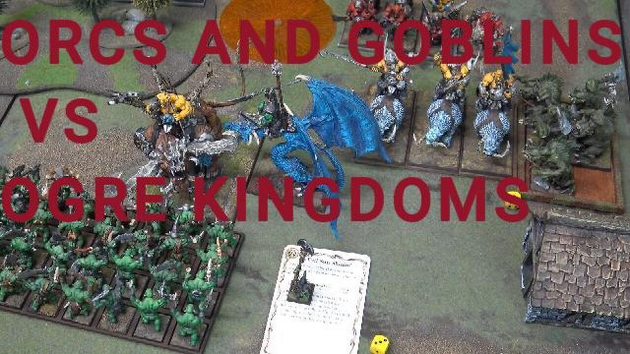 Warhammer the Old World Battle Report Orcs and Goblins Vs Ogre Kingdoms (competitive practice)