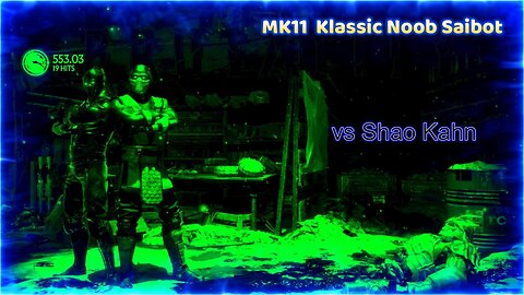 MK11 Klassic Noob Saibot vs Shao Kahn