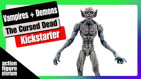 Vampires & Demons | The Cursed Dead 1/12 action figures | Kickstarter Marketing Analysis and Opinion