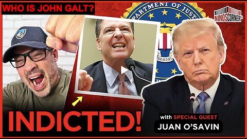NINO W/ JUAN O'SAVIN- BREAKING: Ex-FBI Director Comey Faces Prison In Federal Indictment!