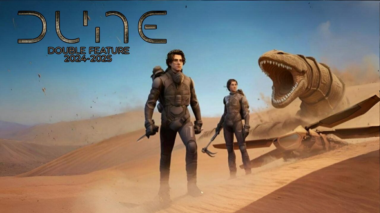 Dune Double Feature 2024-2025