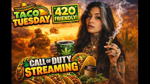 🌮☕💨 TACO TUESDAY TURNED UP 🔥 | Coffee • THC • Call of Duty MAYHEM 🎮💀