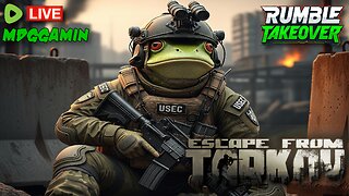 🔴LIVE - TARKOV & News - Black Friday Stream - #RumbleTakeover