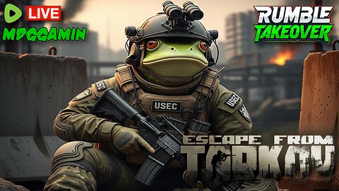 🔴LIVE - TARKOV & News - Black Friday Stream - #RumbleTakeover