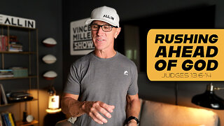 Rushing Ahead of God | Judges 13:6-14