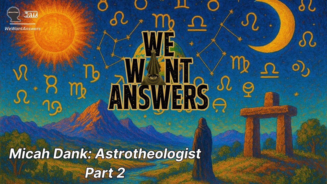 We Want Answers Podcast - Ep. 006: Micah Dank (Astrotheology) PART 2