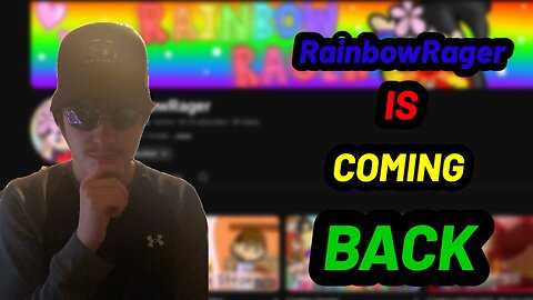 RETURNING | Update on The RainbowRager “A Fantasy Scandal”