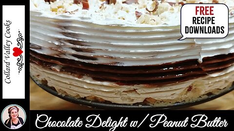 Chocolate Delight - Peanut Butter Cream Cheese Layer in This Recipe!