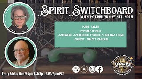 Spirit Switchboard -Awkward Awakening: Finding Your Way Home with Scott Guerin