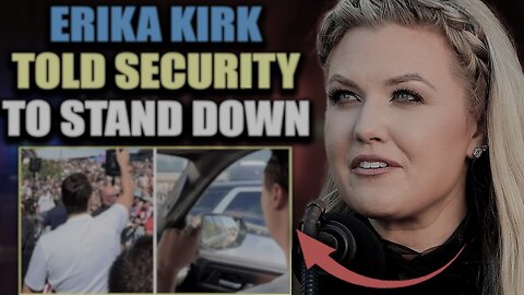 BREAKING: TPUSA Insider Reveals Erika Kirk Gave Security Stand Down Order at UVU Event