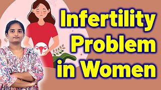 Why Infertility Problem in Women? | Best Fertility Solutions With Homeopathy Treatment Medicine Cure