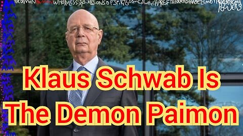 Klaus Schwab Is The Demon Paimon