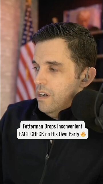 Fetterman Drops Inconvenient FACT CHECK on His Own Party 🔥