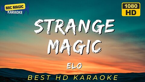 STRANGE MAGIC - ELO - KARAOKE