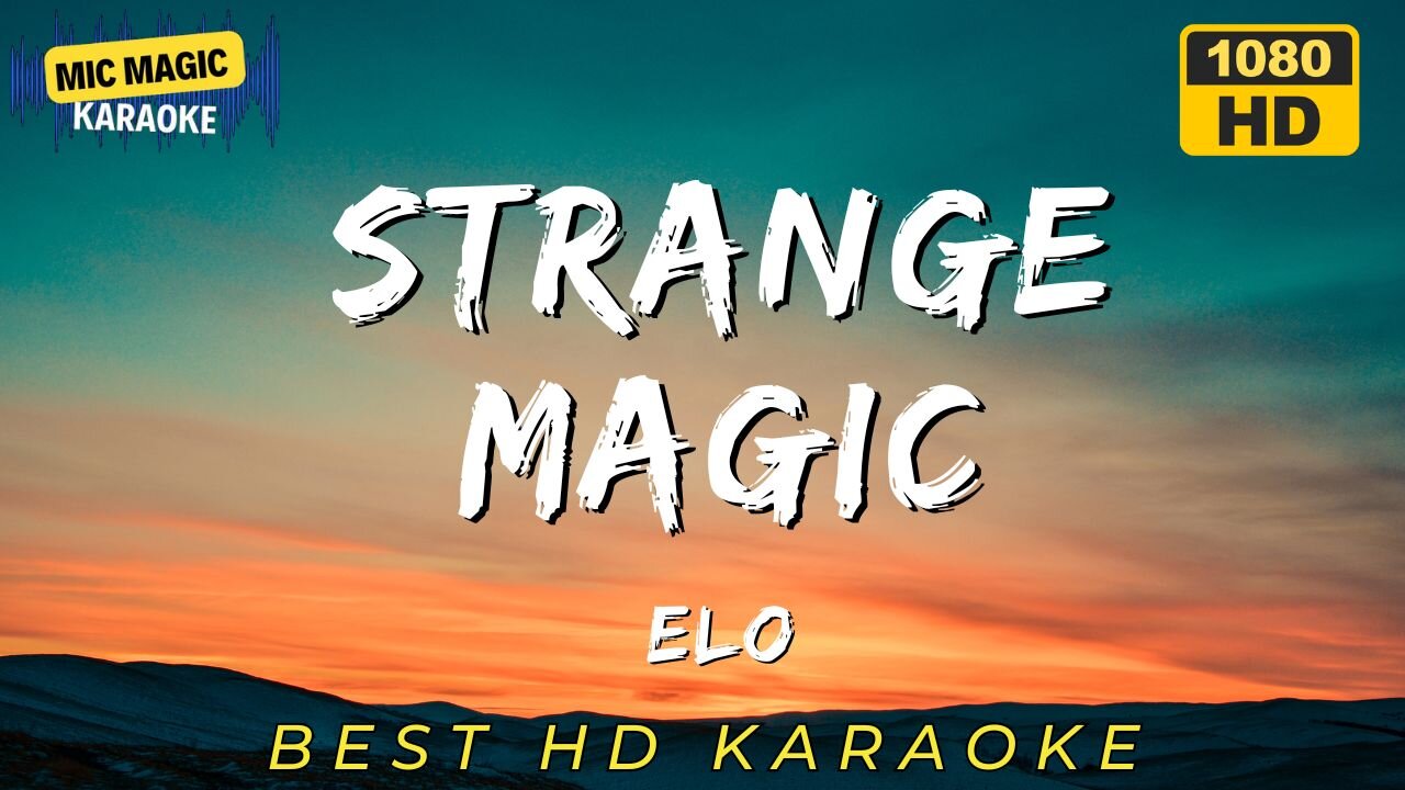 STRANGE MAGIC - ELO - KARAOKE