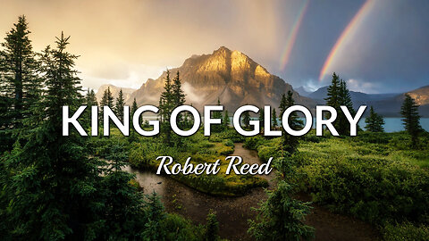 Robert Reed - The King of Glory