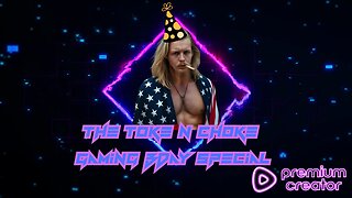 Toke N choke gaming | happy early bornt day to me |