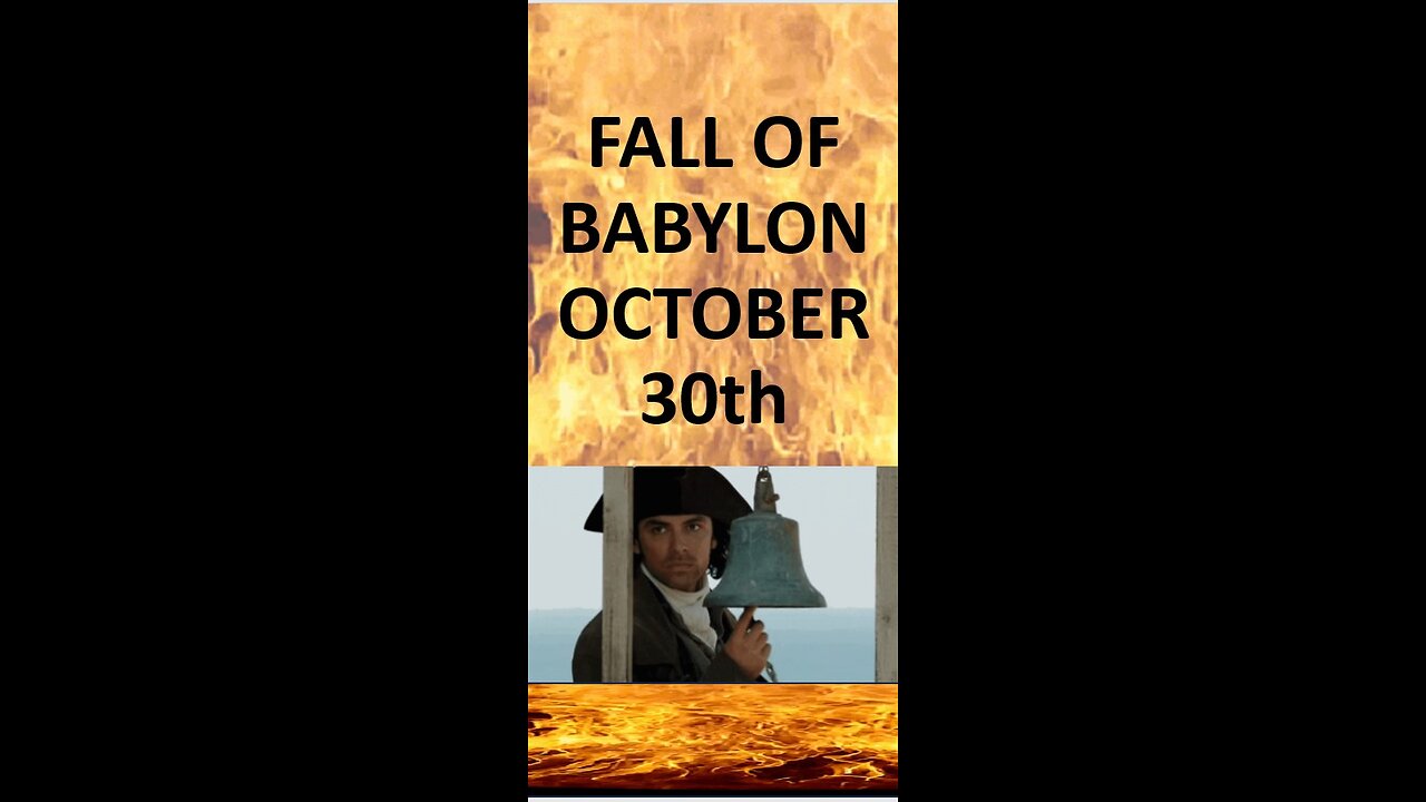 October 30th Fall of Babylon