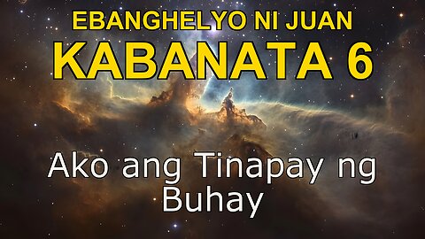 John 6 | Ebanghelyo ni John Kabanata 6 | Bible in Tagalog