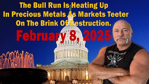 The Bull Run Is Heating Up In Precious Metals As Markets Teeter On The Brink Of Destruction.