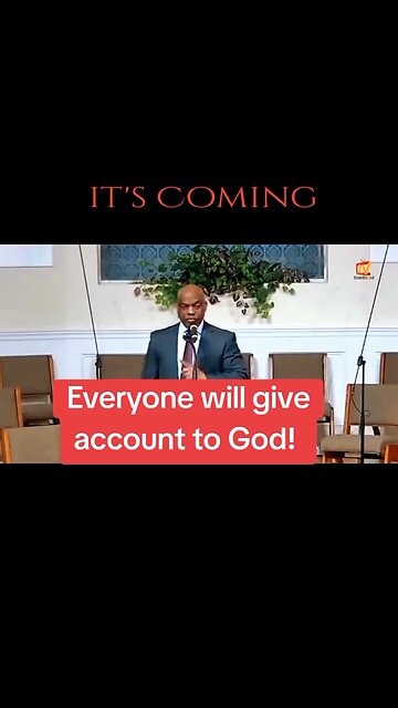 Everyone will give an account to God!