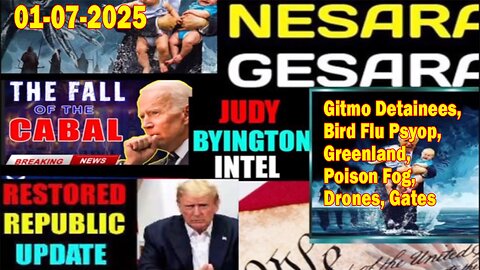 Judy Byington. Restored Republic via a GCR ~ Situation Update Jan 7 ~ Gitmo Detainees, Bird Flu Psyop, Greenland, Poison Fog, Drones, Gates - Benjamin Fulford
