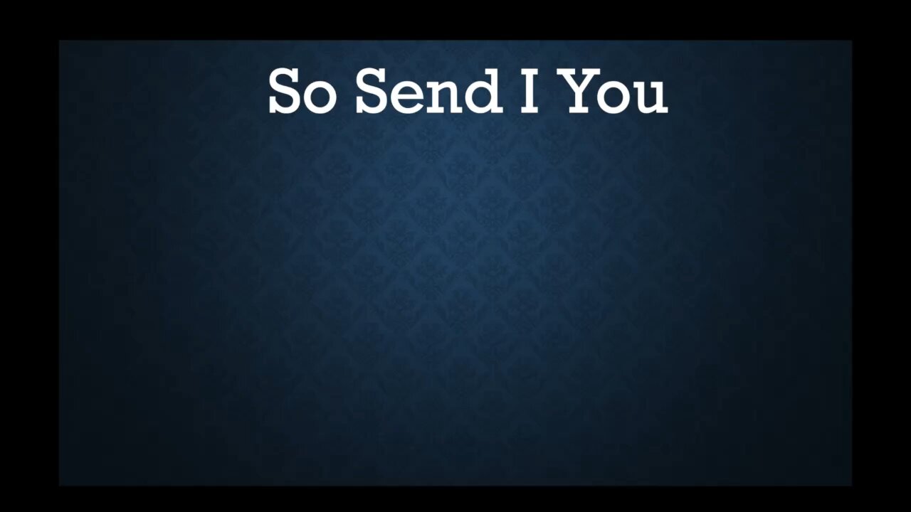 So Send I You