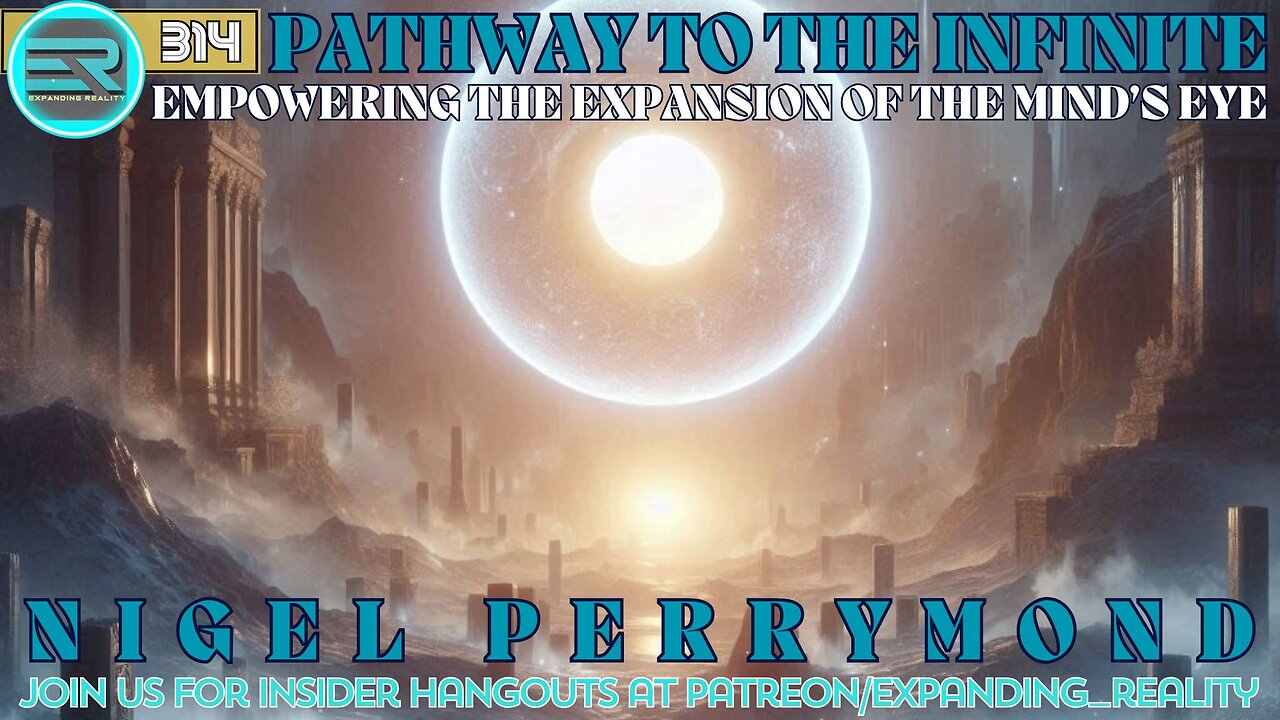 314 | Nigel Perrymond | The Pathway to the Infinite | Empowering the Mind's Eye