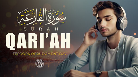 Surah Al-Qari’ah | The Striking Calamity | Powerful & Emotional Quran Recitation
