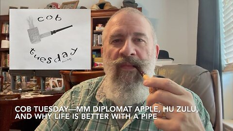 Cob Tuesday—MM Diplomat Apple, HU Zulu, and Why Life Is Better With a Pipe