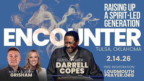 ENCOUNTER - Guest Rev. Darryll Copes - Feb 14, 2026 - 2:00PM Service - Loudmouth Prayer