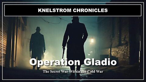 Operation Gladio: The Secret War Within the Cold War.