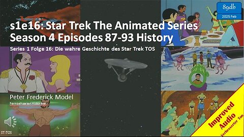 s1e16: Star Trek The Animated Series Season 4 Episodes 87-93 History