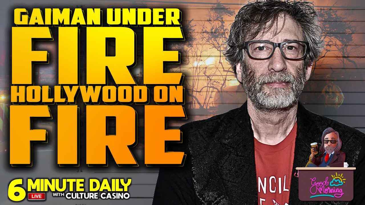 Neil Gaiman Under Fire and California Fires - 6 Minute Daily - January 14th