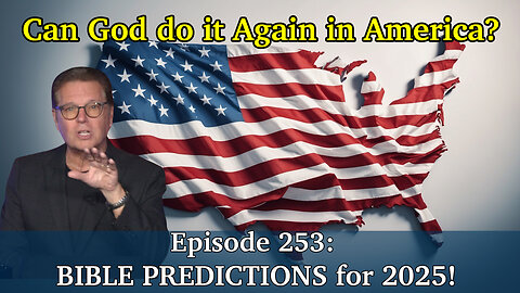 Live Podcast Ep. 253 - Biblical Predictions for 2025!