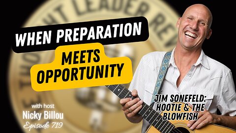TTLR EP719: Jim Sonefeld of Hootie & The Blowfish - When Preparation Meets Opportunity