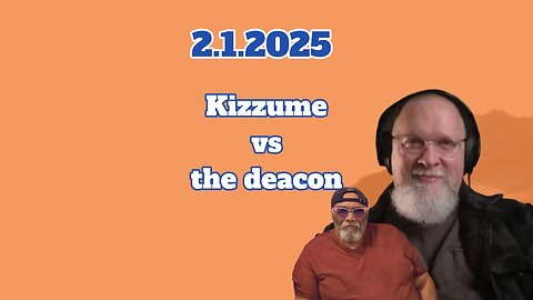 2.1.2025 - Deacon vs Kizzume on Samman's