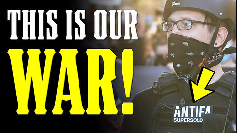 Antifa DECLARES WAR on Trump's America!!