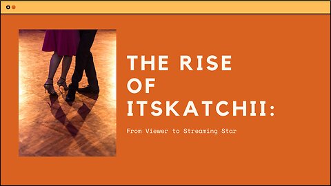 The Rise of itsKatchii: From Viewer to Streaming Star