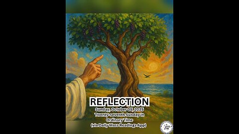 (Reflection) Sunday, October 05, 2025 Twenty-seventh Sunday in Ordinary Time #faith #reflection