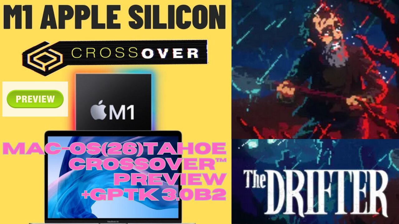 THE DRIFTER | Part 2 [M1]💻Mac Air (26)Tahoe | CrossOver™ 26 [PREVIEW] +GPTK 3.0b3