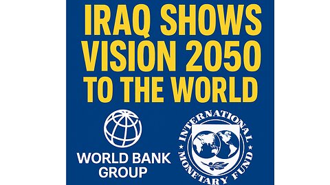 Iraq's Minister of Finance presents “Iraq Vision 2050” to the world in Washington