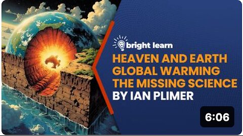 BrightLearn - Heaven and Earth: Global Warming – the Missing Science by Ian Plimer