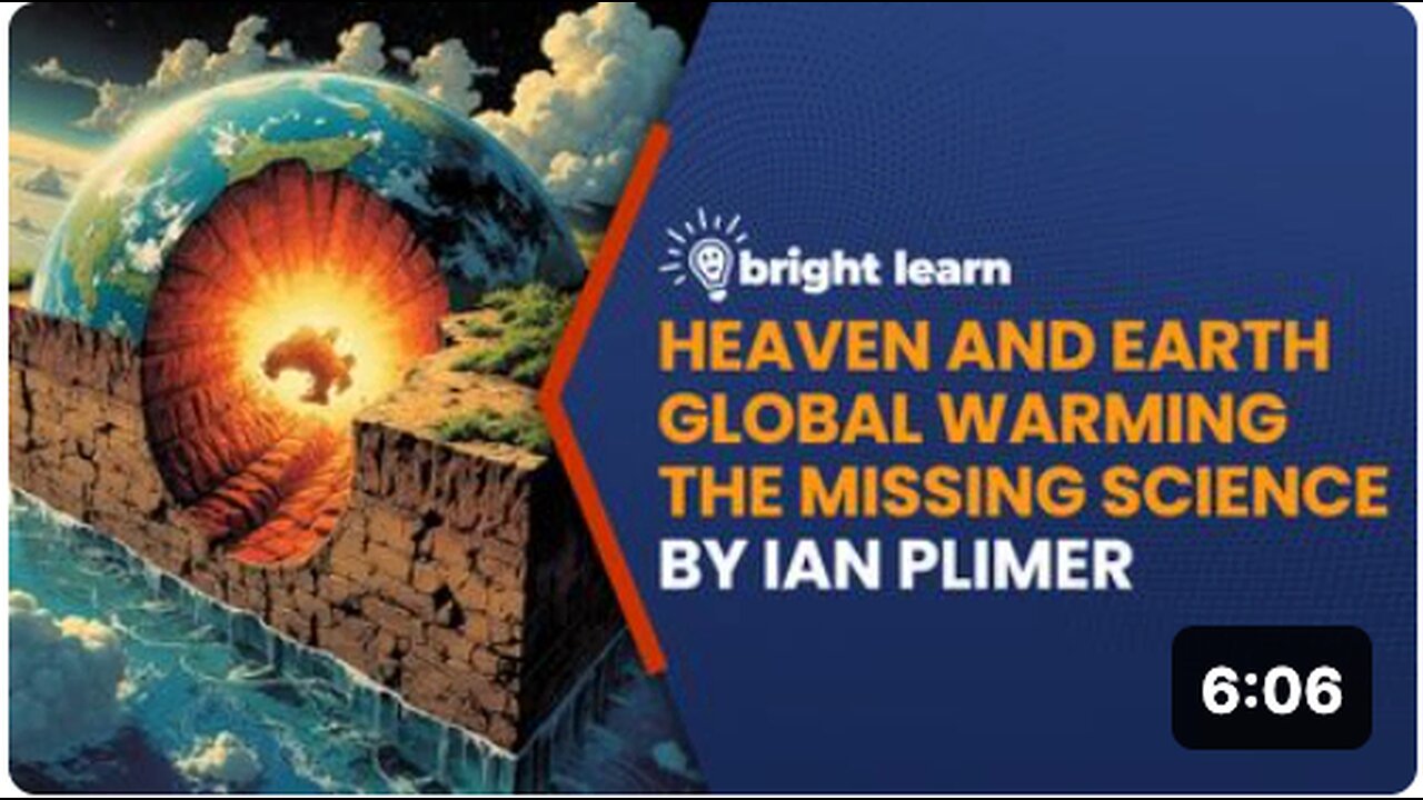 BrightLearn - Heaven and Earth: Global Warming – the Missing Science by Ian Plimer