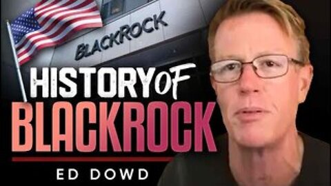 Ed Dowd’s BlackRock Story — What You Haven’t Heard - Ed Dowd