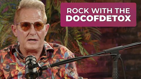 ROCK WITH THE DOCOFDETOX