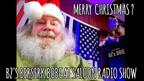 BZ's Saloon, 12.23.25: "Merry Christmas?"