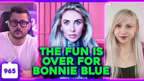 Bonnie Blue ARRESTED, McDonald's AI BACKLASH, Netflix ODs on WOKE, Sabrina Still HATES Men | Ep. 965