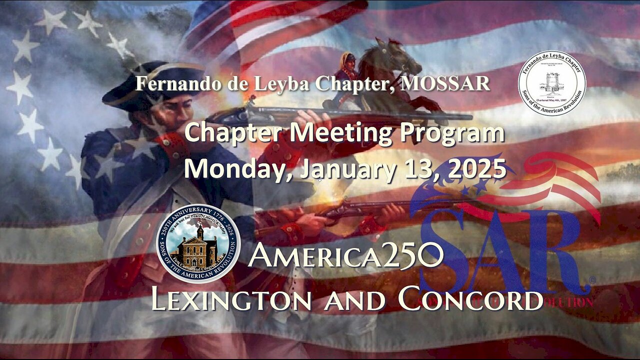 Fernando de Leyba Chapter, MOSSAR January 2025 Meeting - America250 Lexington and Concord