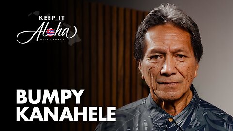 What Hawaiian Sovereignty Looks Like in Action | Dennis "Bumpy" Kanahele Keeps It Aloha (Ep. 211)
